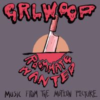 GRLwood - Roommate Wanted (Music from the Motion Picture)