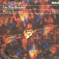 Al Stewart - On the Border / Flying Sorcery