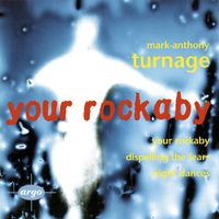 Mark-Anthony Turnage - Your Rockaby