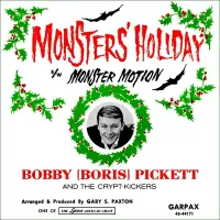 Bobby (Boris) Pickett and The Crypt-Kickers - Monsters' Holiday / Monster Motion
