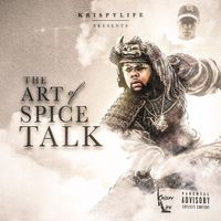 KrispyLife Kidd - The Art of Spice Talk
