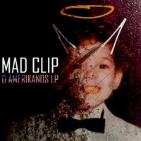 Mad Clip - O Amerikanos