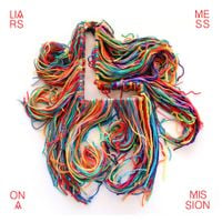 Liars - Mess on a Mission