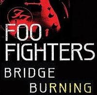 Foo Fighters - Bridge Burning