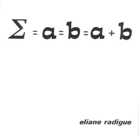 &Eacute;liane Radigue - &Sigma; = a = b = a + b