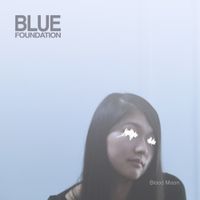 Blue Foundation - Blue Moon