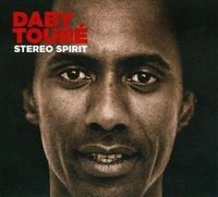 Daby Tour&eacute; - Stereo Spirit