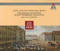 Bob Van Asperen - Carl Philipp Emanuel Bach: Prussian Sonatas; W&uuml;rttemberg Sonatas