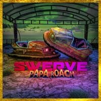 Papa Roach - Swerve
