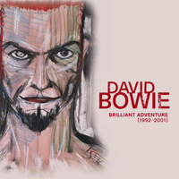 David Bowie - Brilliant Adventure [1992-2001]