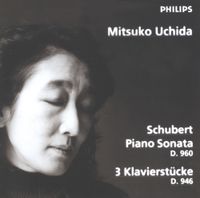 Mitsuko Uchida - Piano Sonata, D. 960; 3 Klavierst&uuml;cke, D. 946