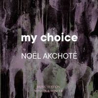 No&euml;l Akchot&eacute; - My Choice
