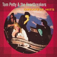 Tom Petty and the Heartbreakers - Greatest Hits