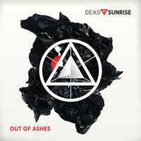 Dead By Sunrise - Out of Ashes