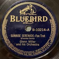 Glenn Miller - Sunrise Serenade / Moonlight Serenade