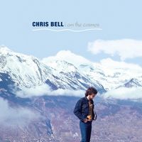 Chris Bell - I Am the Cosmos [Deluxe Edition]
