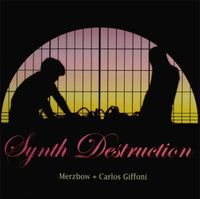 Merzbow + Carlos Giffoni - Synth Destruction
