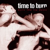 Time To Burn - Burn the Lie Down