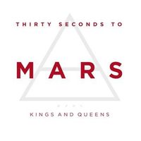 Thirty Seconds to Mars - Kings and Queens