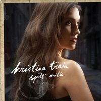 Kristina Train - Spilt Milk