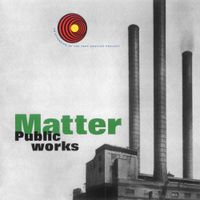 Public Works - Matter