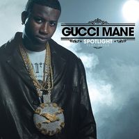 Gucci Mane - Spotlight