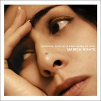 Marisa Monte - Mem&oacute;rias, Cr&ocirc;nicas e Declara&ccedil;&otilde;es de Amor