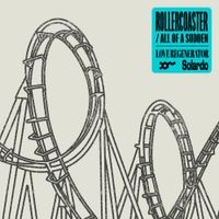 Love Regenerator, Solardo - Rollercoaster