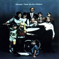 I Monster - These Are Our Children