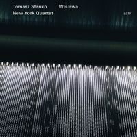 Tomasz Stanko New York Quartet - Wisława