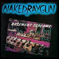 Naked Raygun - Basement Screams