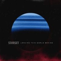 STARSET - LEAVING THIS WORLD BEHIND