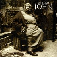Stuttering John - Stuttering John