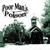 Poor Man&rsquo;s Poison - Poor Man's Poison