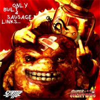 Scattle - Only Built 4 Sausage Links
