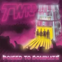 TWRP - Poised to Dominate