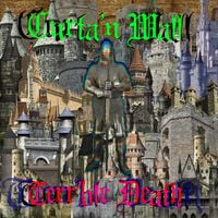 Curta'n Wall - Terr'ble Death