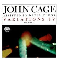 John Cage - Variations IV, Volume II