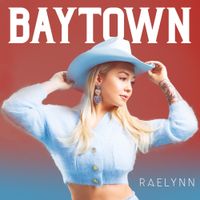 RaeLynn - Baytown