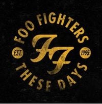 Foo Fighters - These Days