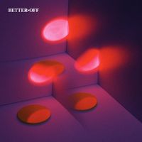 Better Off - Better Off