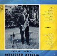 ጌታቸው መኩሪያ [G&eacute;tatch&egrave;w M&egrave;kurya] - Getatchew Mekuria and His Saxophone