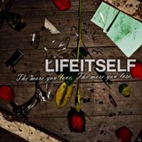 Life Itself - The More You Love, the More You Lose