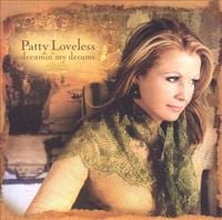 Patty Loveless - Dreamin&rsquo; My Dreams