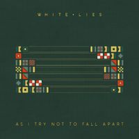 White Lies - As I Try Not To Fall Apart