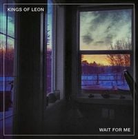 Kings of Leon - Wait for Me