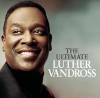 Luther Vandross - The Ultimate Luther Vandross