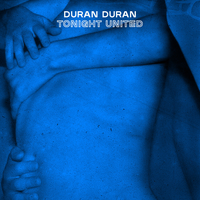 Duran Duran - TONIGHT UNITED
