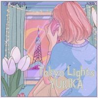 유키카 [YUKIKA] - Tokyo Lights