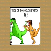 Trial of the Golden Witch - BC